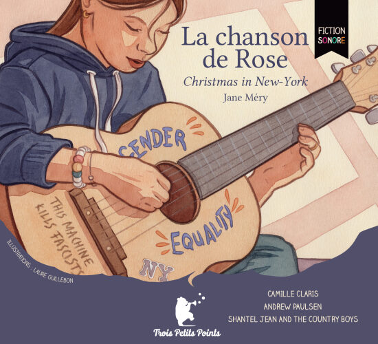 La chanson de Rose - Editions Trois Petits Points